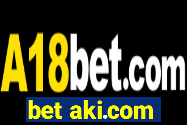 bet aki.com